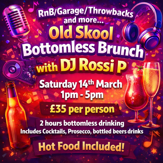 Old Skool Bottomless Brunch - Sat 14th March 2026 - 1pm